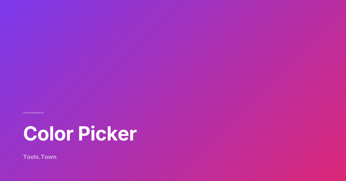Color Picker — HEX/RGB/HSL with History | Tools.Town
