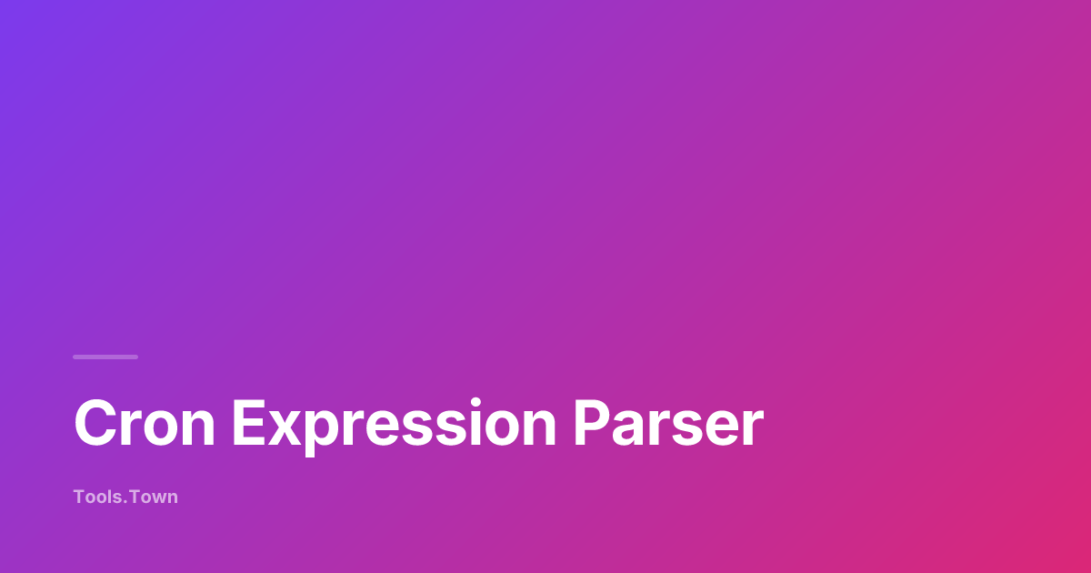 Cron Expression Parser — English + Next Runs | Tools.Town