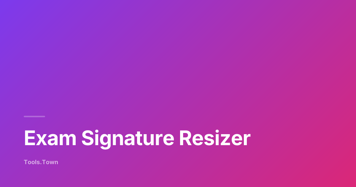 Exam Signature Resizer — MahaDBT 256×64 px 10–20 KB, MPSC, SSC, UPSC ...