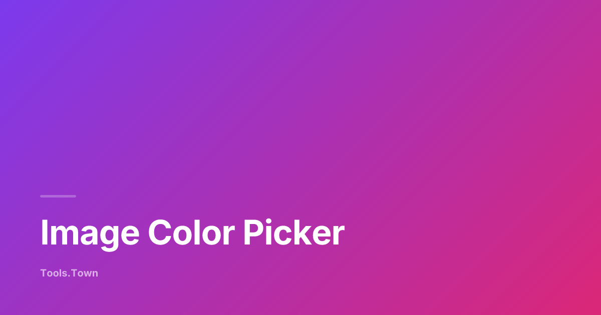Image Color Picker — Click-to-pick HEX/RGB/HSL | Tools.Town