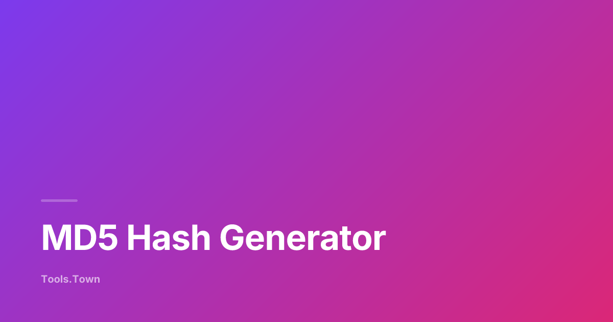 MD5 Hash Generator — Free Online MD5 Calculator | Tools.Town