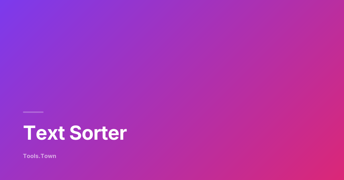 Text Sorter — 5 Sort Modes (Natural, Length, Random) | Tools.Town